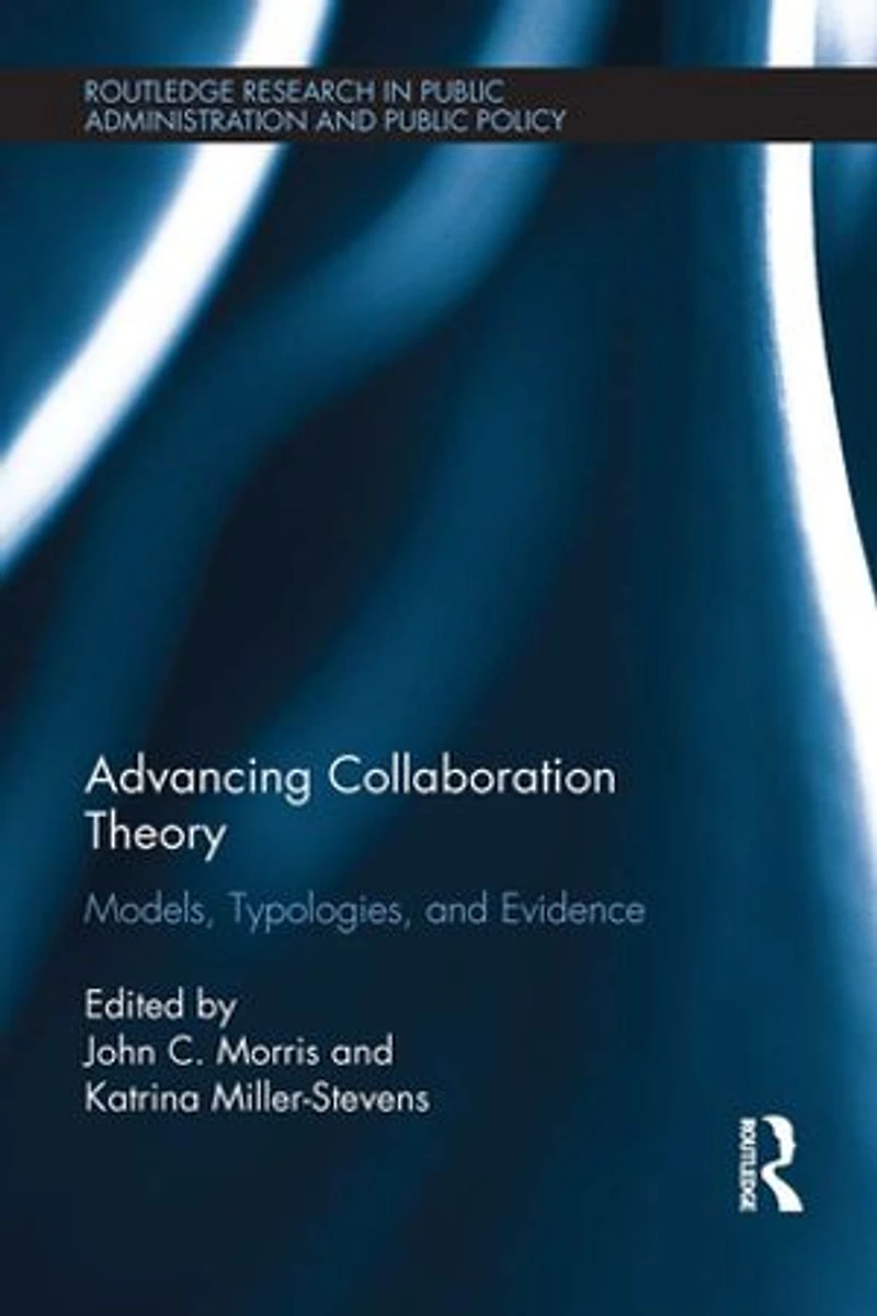 Advancing Collaboration Theory: Models, Typologies, And Evidence