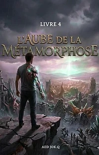 L'Aube de la Métamorphose:(Livre