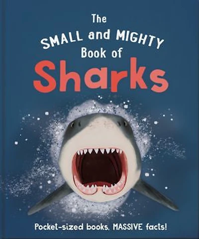 The Small and Mighty Book of Sharks: Pocket-sized books