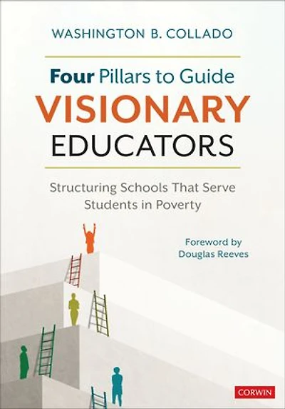 Four Pillars to Guide Visionary Educators: Structuring Schools That Serve Students Poverty