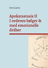 Apokatastasis II: I ordenes bølger & med emotionelle dråber