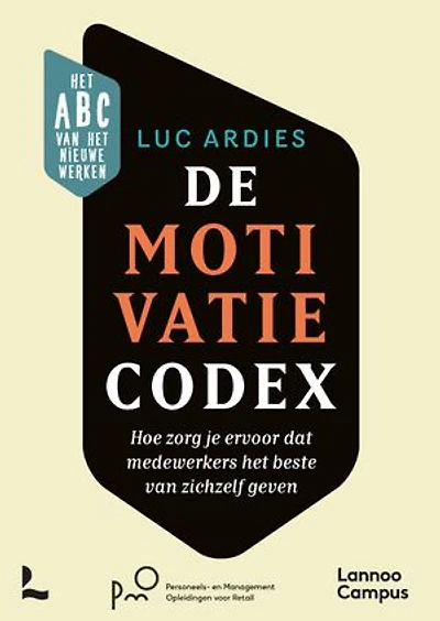 De Motivatiecodex: Hoe zorg je ervoor dat medewerkers het beste van zichzelf geven?