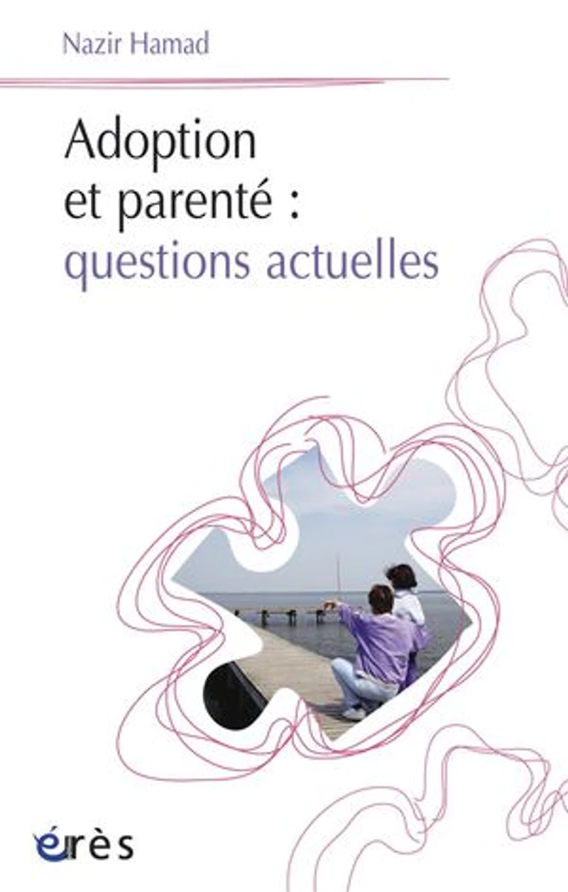 Adoption et parenté : questions actuelles: actuelles