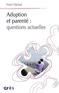 Adoption et parenté : questions actuelles: actuelles