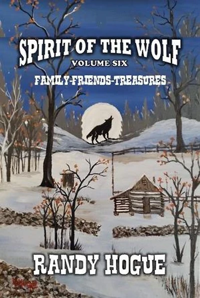 Spirit of the Wolf - Family-Friends-Treasures: Spirit of the Wolf, #6
