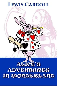 Alice's Adventures in Wonderland: (Illustrated)