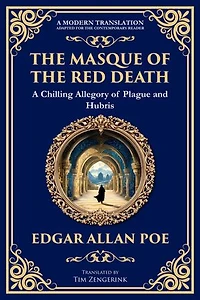 The Masque of the Red Death: Poe's Legendary Gothic Tale - A Dark Allegory of Disease and Death