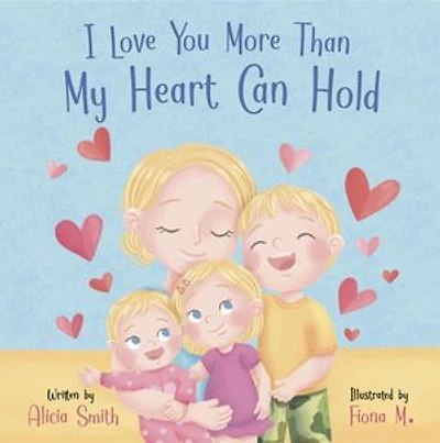 I Love You More Than My Heart Can Hold