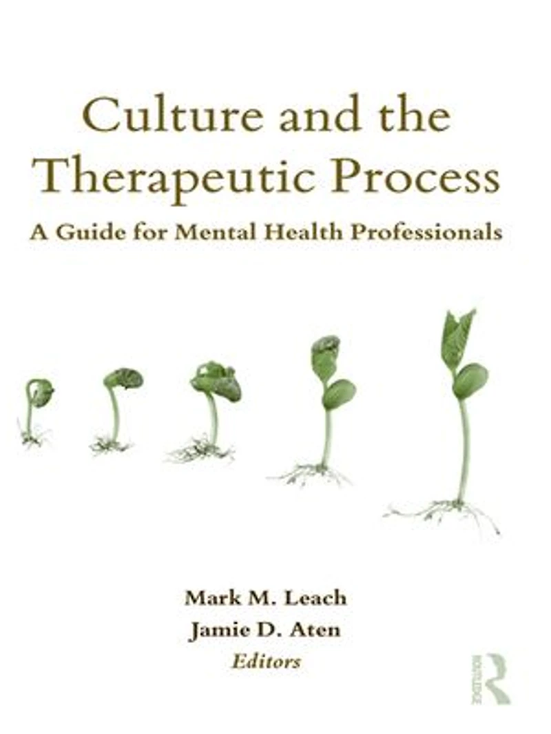 Culture And The Therapeutic Process: A Guide For Mental Health Professionals