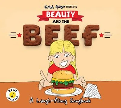 BEAUTY AND THE BEEF: A Laugh-Along SongbooK
