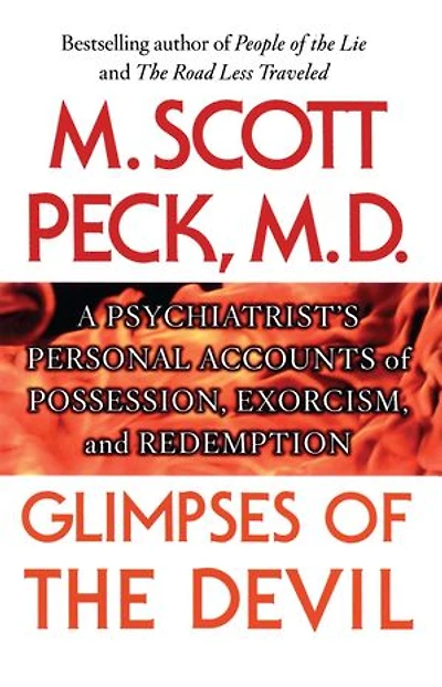 Glimpses of the Devil: A Psychiatrist's Personal Accounts Possession,