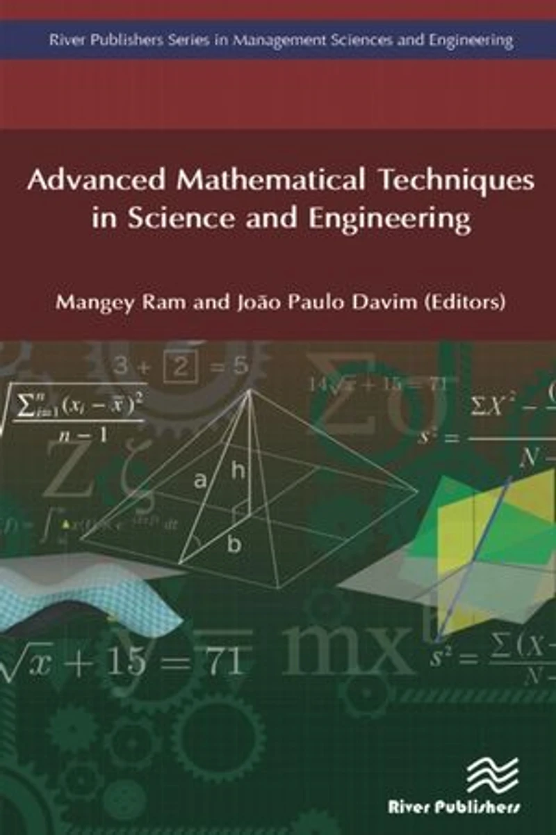 Advanced Mathematical Techniques Science and Engineering