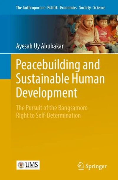 Peacebuilding And Sustainable Human Development: The Pursuit Of Bangsamoro Right To Self-determination