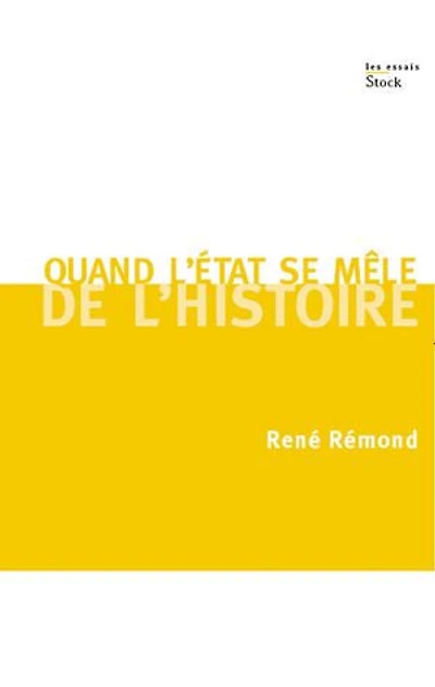 Quand l'Etat se mêle de l'histoire: entretiens avec François Azouvi