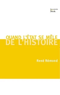 Quand l'Etat se mêle de l'histoire: entretiens avec François Azouvi