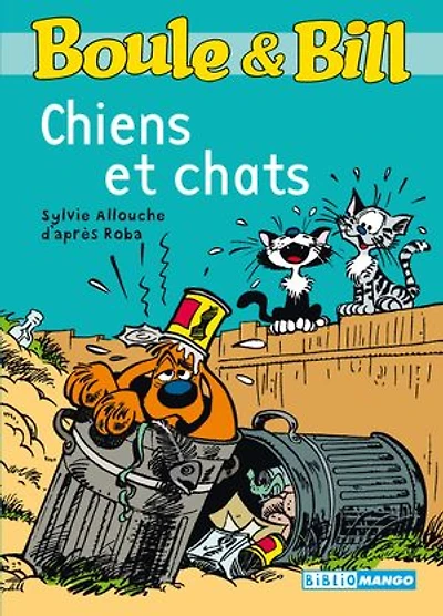 Boule et Bill - Chiens et chats: Mes premières lectures avec Boule et Bill