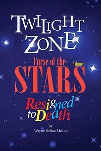 Twilight Zone Curse of the Stars Volume 1 Resigned to Death