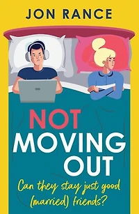Not Moving Out: An uplifting second-chance romcom