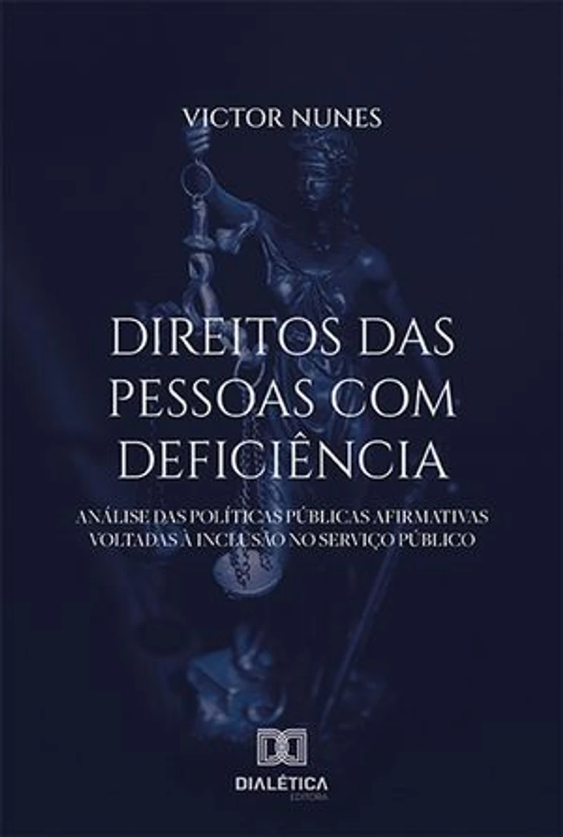 Direitos das pessoas com deficiência: análise das políticas públicas afirmativas voltadas à inclusão no serviço público