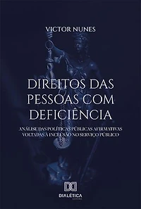 Direitos das pessoas com deficiência: análise das políticas públicas afirmativas voltadas à inclusão no serviço público