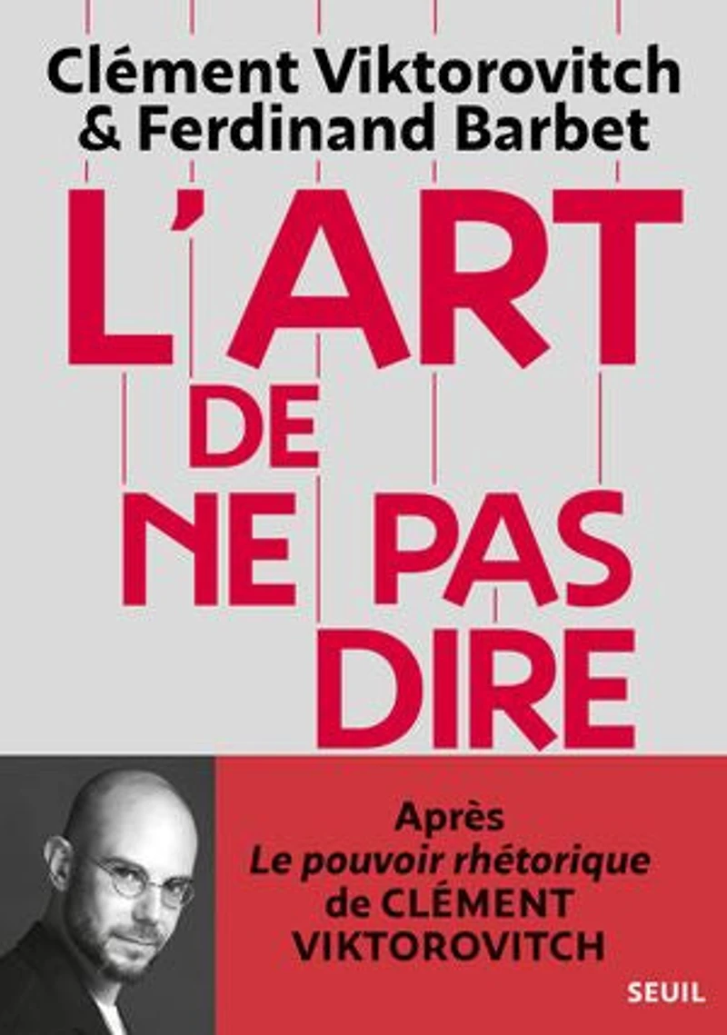 L'Art de ne pas dire - Chronique d'un saccage du langage