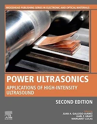 Power Ultrasonics: Applications of High-Intensity Ultrasound