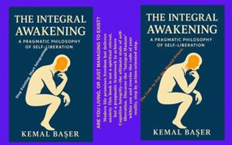 HE INTEGRAL AWAKENING: A Pragmatic Philosophy of Self-Liberation