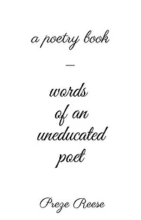 words of an uneducated poet
