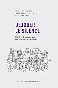 Déjouer Le Silence: Contre-discours Sur Les Femmes Haïtiennes