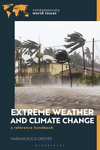 Extreme Weather and Climate Change: A Reference Handbook