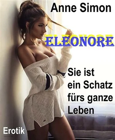 Eleonore: Sie ist ein Schatz fürs ganze Leben