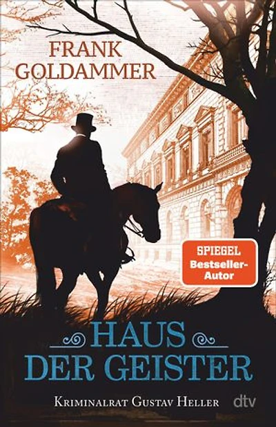 Haus der Geister: Kriminalroman | Brutal und rätselhaft: Der 2. Fall der historischen Krimi-Reihe von einem der erfolgreichsten deutschsprachigen Krimiautoren.