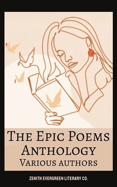 The Epic Poems Anthology: The Iliad, The Odyssey, Beowulf, Paradise Lost, The Divine Comedy, and More Timeless Masterpieces