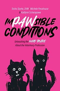 Impawsible Conditions: Unleashing The Hard Truths About Veterinary Profession