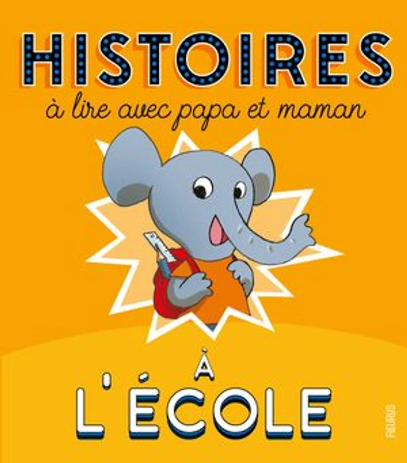 à l'école: histoires lire avec papa et maman