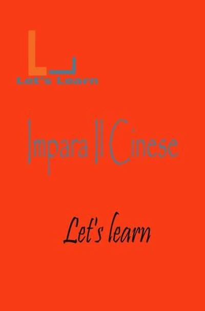 Let's Learn - Impara Il Cinese