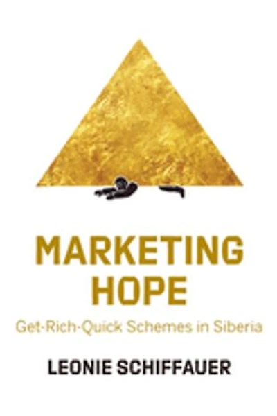 Marketing Hope: Get-Rich-Quick Schemes Siberia