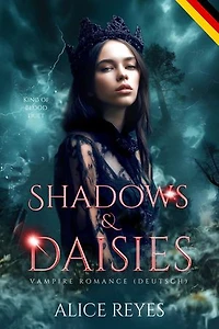 Shadows & Daisies: Vampir-Romanze (Deutsch): King of Blood (Deutsch), #2