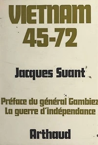 Vietnam 45-72: La guerre d'indépendance