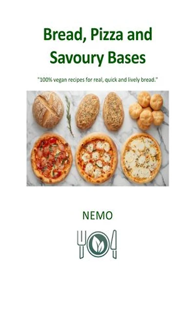 Bread, pizza and savoury bases: Terra vegan series by Nemo - Vol. 7 - uk english version: Italian vegan cuisine