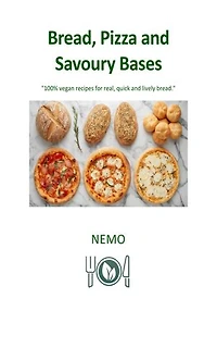 Bread, pizza and savoury bases: Terra vegan series by Nemo - Vol. 7 - uk english version: Italian vegan cuisine