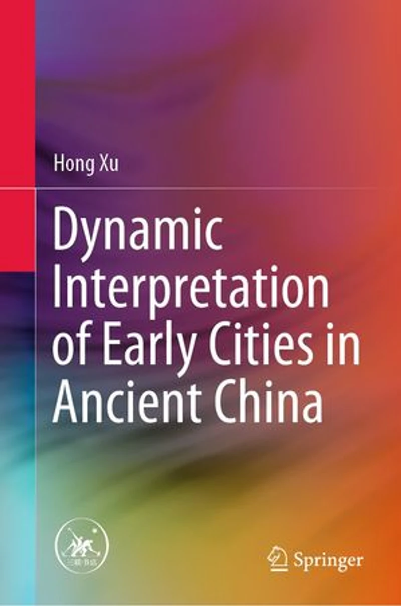 Dynamic Interpretation Of Early Cities Ancient China