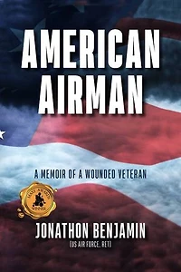 American Airman: a Memoir of Wounded Veteran