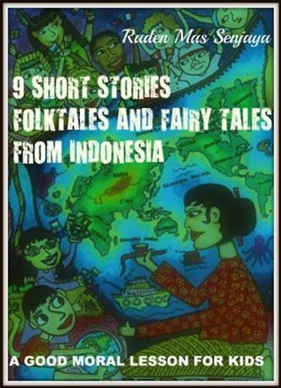 9 Short Stories Of Folktales And Fairy Tales From Indonesia