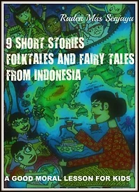 9 Short Stories Of Folktales And Fairy Tales From Indonesia