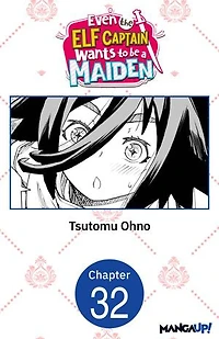 Even the Elf Captain Wants to be a Maiden #032