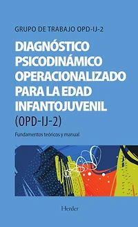 Opd-Ij-2: Diagnostico Psicodinamico Operacionalizado Para La Edad Infantojuvenil