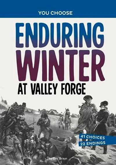 Enduring Winter at Valley Forge: A History Seeking Adventure