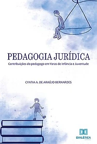 Pedagogia Jurídica: contribuições do pedagogo em Varas de Infância e Juventude