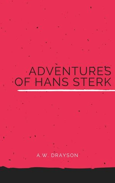 Adventures of Hans Sterk: The South African Hunter and Pioneer
